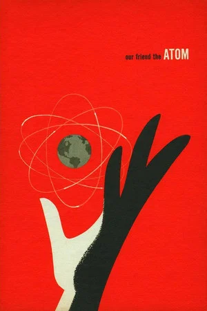 Постер: Our Friend the Atom