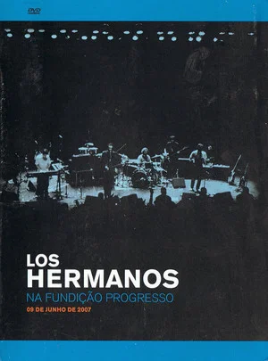 Постер: Los Hermanos na Fundição Progresso