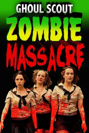 Постер: Ghoul Scout Zombie Massacre
