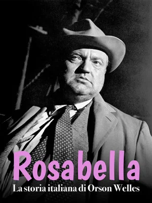 Постер: Rosabella - La storia italiana di Orson Welles