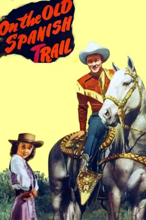 Постер: On the Old Spanish Trail