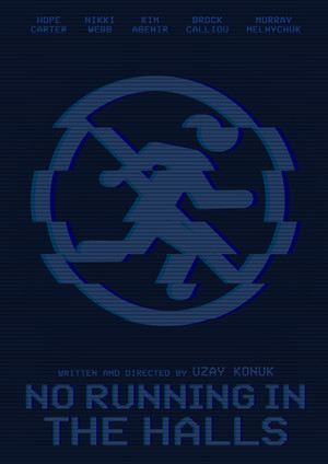 Постер: No Running In The Halls