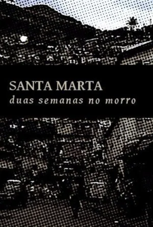 Постер: Santa Marta: Duas Semanas no Morro