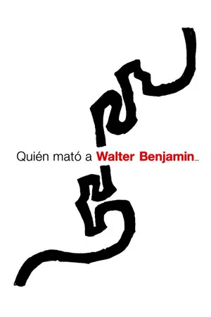 Постер: Who Killed Walter Benjamin…