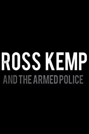Постер: Ross Kemp and the Armed Police