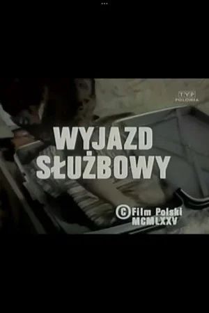Постер: Wyjazd służbowy