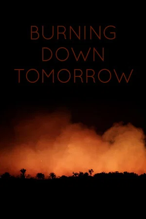 Постер: Burning Down Tomorrow