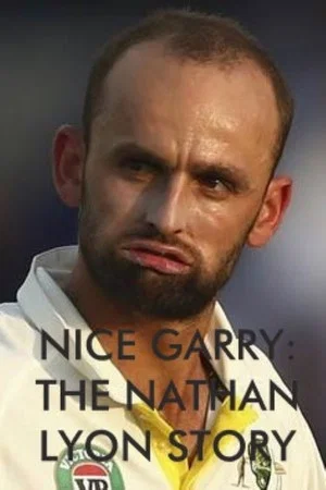 Постер: Nice Garry: The Nathan Lyon Story