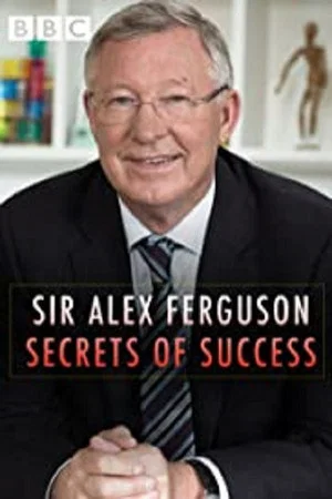 Постер: Sir Alex Ferguson: Secrets of Success