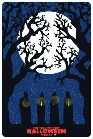Постер: The Tall-N-Short Halloween Special - Vol. VI