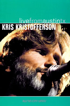 Постер: Kris Kristofferson: Live from Austin, TX