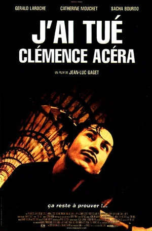 Постер: J'ai tué Clémence Acéra