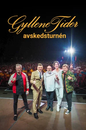 Постер: Gyllene Tider: Avskedsturnén