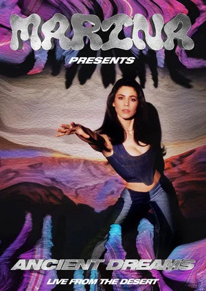Постер: MARINA - Ancient Dreams: Live from the Desert