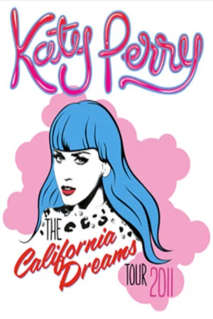 Постер: Katy Perry - California Dreams Tour 2011