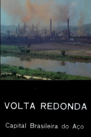 Постер: Volta Redonda — Capital Brasileira do Aço