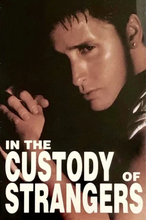 Постер: In the Custody of Strangers