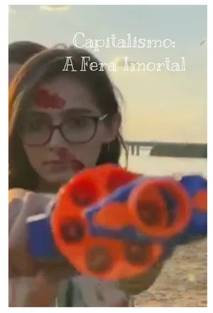 Постер: Capitalismo: A Fera Imortal