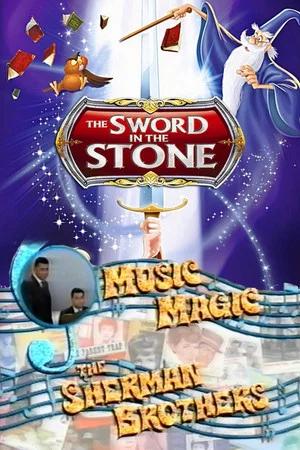 Постер: Music Magic: The Sherman Brothers - The Sword in the Stone