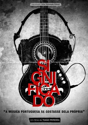 Постер: Significado, se a música portuguesa gostasse dela própria