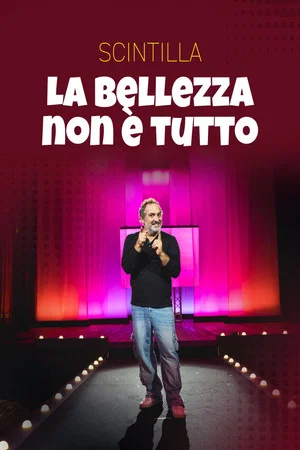 Постер: Scintilla - La bellezza non è tutto