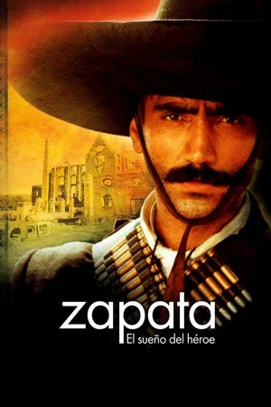 Постер: Zapata: The dream of a hero