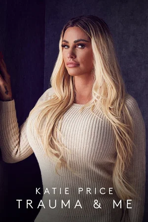 Постер: Katie Price: Trauma and Me