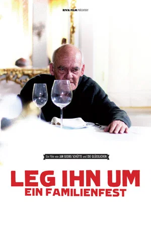 Постер: Leg ihn um! - Ein Familienfest