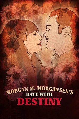 Постер: Morgan M. Morgansen's Date with Destiny