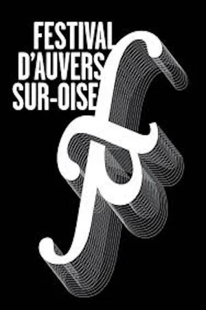 Постер: Festival d'Auvers sur Oise (extraits 2009) - Naissance d'un Orgue