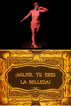 Постер: ¡Mujer, tú eres la belleza!