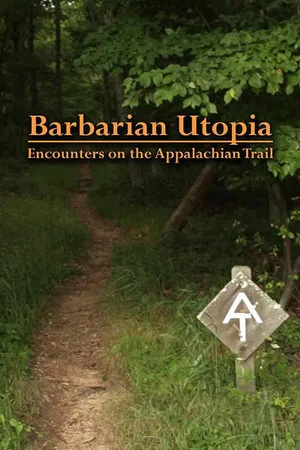 Постер: Barbarian Utopia: Encounters on the Appalachian Trail