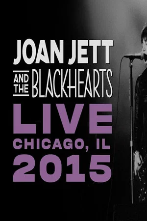 Постер: Joan Jett & The Blackhearts LIVE - Chicago, IL 2015