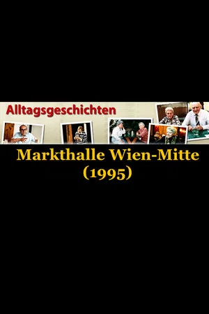 Постер: Alltagsgeschichte – Markthalle: Wien Mitte