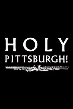 Постер: Holy Pittsburgh!