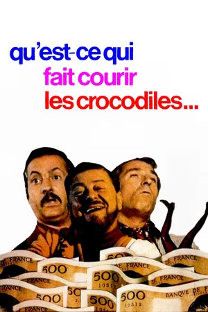 Постер: Qu'est-ce qui fait courir les crocodiles ?