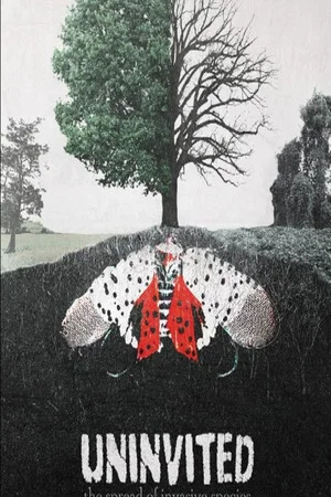 Постер: Uninvited: The Spread of Invasive Species
