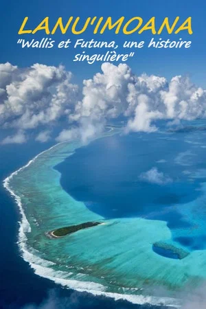 Постер: Wallis-Et-Futuna: une histoire singulière