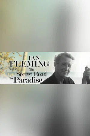 Постер: Ian Fleming: The Secret Road to Paradise