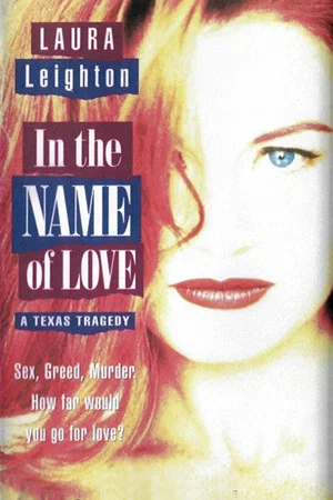 Постер: In the Name of Love: A Texas Tragedy