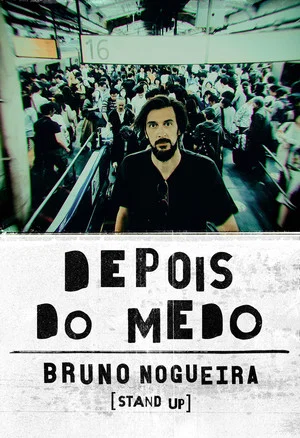 Постер: Bruno Nogueira: Depois do Medo