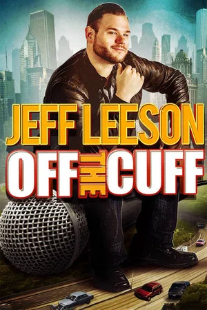 Постер: Jeff Leeson: Off The Cuff