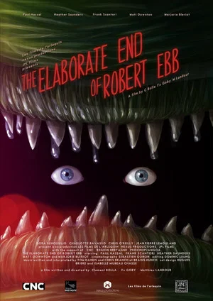 Постер: The Elaborate End of Robert Ebb