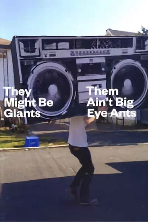 Постер: They Might Be Giants: Them Ain't Big Eye Ants