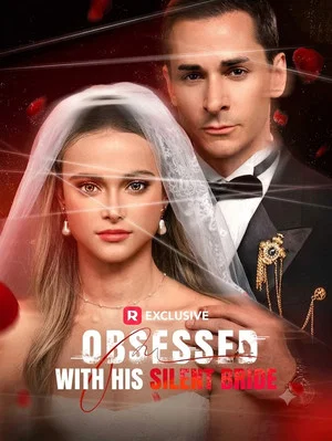 Постер: Obsessed with His Silent Bride