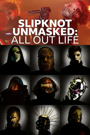 Постер: Slipknot Unmasked: All Out Life