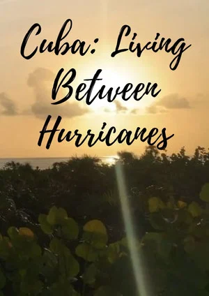 Постер: Cuba: Living Between Hurricanes