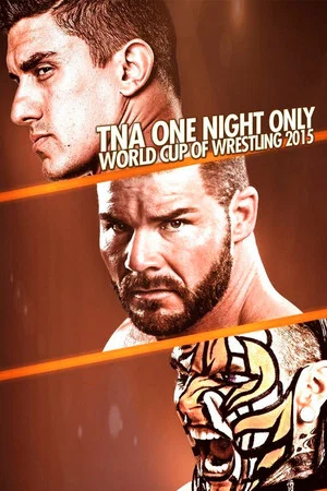 Постер: TNA One Night Only: World Cup of Wrestling 3