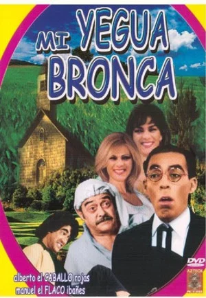 Постер: Mi Yegua Bronca