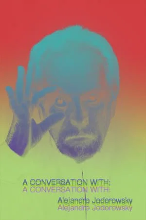Постер: Alejandro Jodorowsky's Social Psychomagic